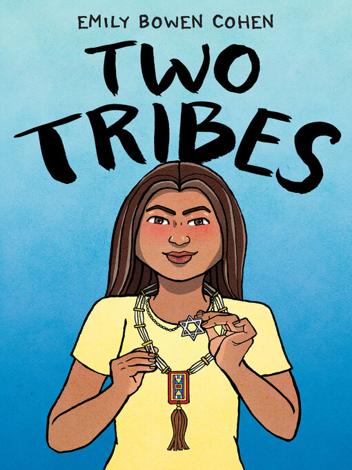Title details for Two Tribes by Emily Bowen Cohen - Available